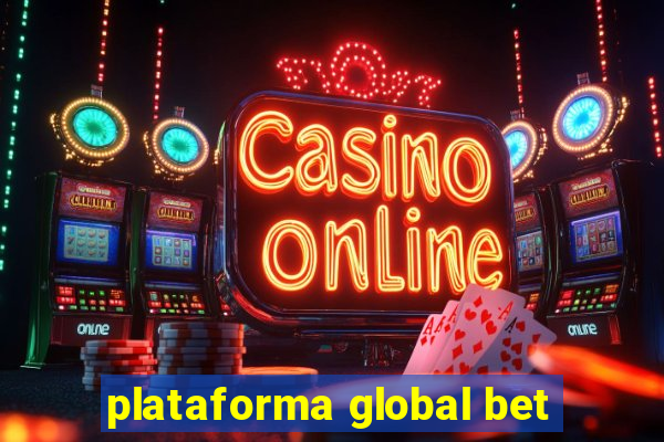 plataforma global bet